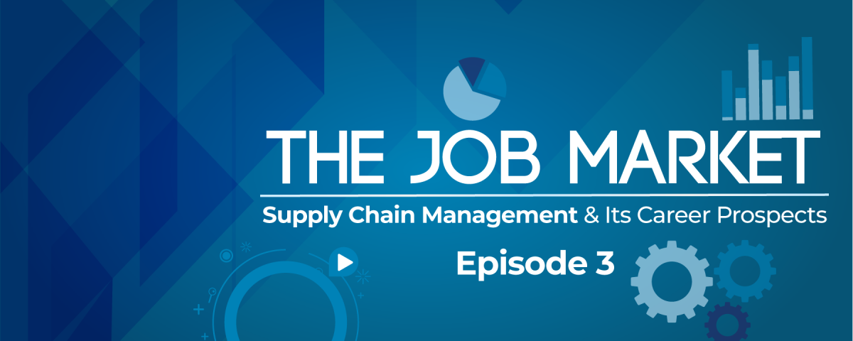 The Job Market: Supply Chain Management & Its Career Prospects